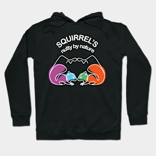 Squirrel's - nutty by nature Hoodie